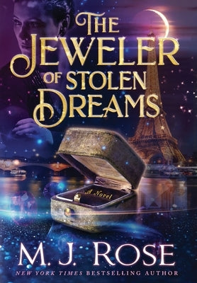 The Jeweler of Stolen Dreams by Rose, M. J.
