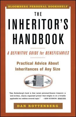 The Inheritors Handbook: A Definitive Guide for Beneficiaries by Rottenberg, Dan