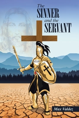 The SINNER and the SERVANT by Valdez, Max