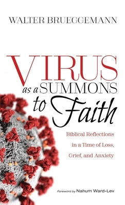 Virus as a Summons to Faith by Brueggemann, Walter