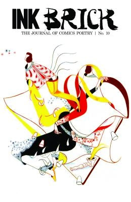 Ink Brick: The Journal of Comics Poetry Vol. 10 by Rothman, Alexander