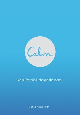 Calm by Smith, Michael Acton