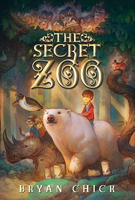 The Secret Zoo by Chick, Bryan