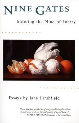 Nine Gates: Entering the Mind of Poetry by Hirshfield, Jane