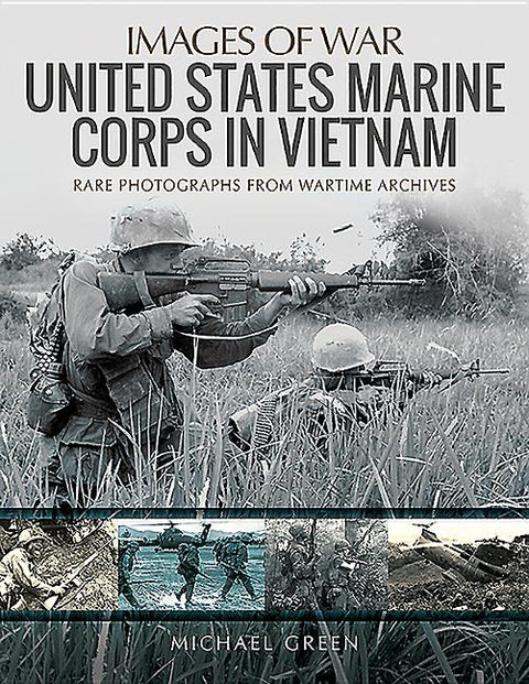 United States Marine Corps in Vietnam by Green, Michael