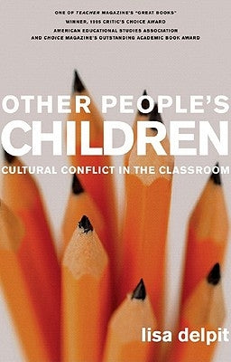 Other People's Children: Cultural Conflict in the Classroom by Delpit, Lisa