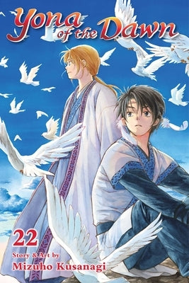 Yona of the Dawn, Vol. 22, Volume 22 by Kusanagi, Mizuho