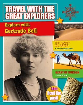 Explore with Gertrude Bell by Cooke, Tim