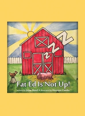 Fat Ed Is Not Up! by Bond, Joyce Melville