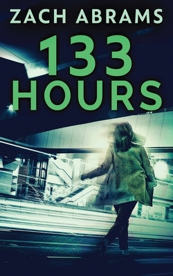 133 Hours by Abrams, Zach