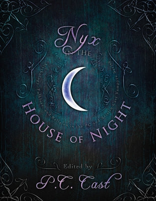 Nyx in the House of Night: Mythology, Folklore, and Religion in the P.C. and Kristin Cast Vampyre Series by P C Cast