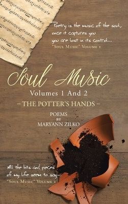 Soul Music Volumes 1 And 2: The Potter's Hands by Zilko, Maryann