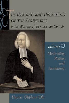 Moderatism, Pietism, and Awakening by Old, Hughes Oliphant