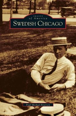 Swedish Chicago by Peterson, Paul Michael