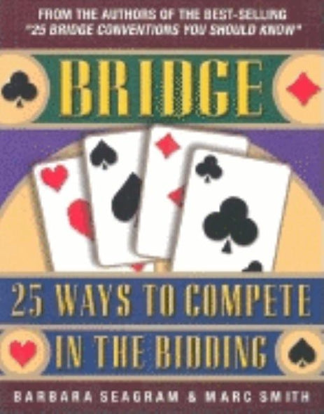 25 Ways to Compete in the Bidding by Seagram, Barbara