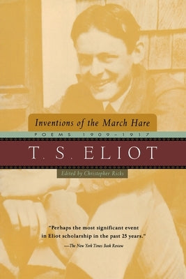 Inventions of the March Hare: Poems 1909-1917 by Eliot, T. S.