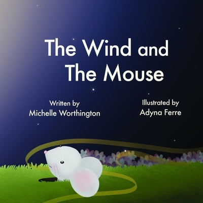 The Wind and the Mouse by Worthington, Michelle