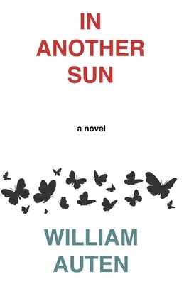In Another Sun by Auten, William