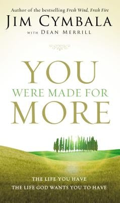 You Were Made for More Softcover by Cymbala, Jim