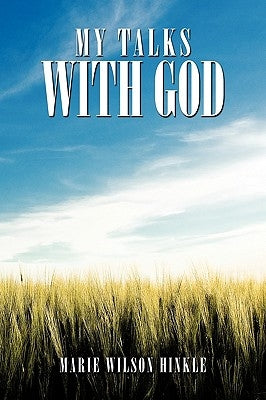 My Talks with God by Hinkle, Marie Wilson