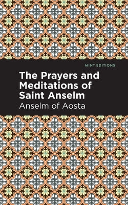 The Prayers and Meditations of St. Anslem by Aosta, Anselm Of