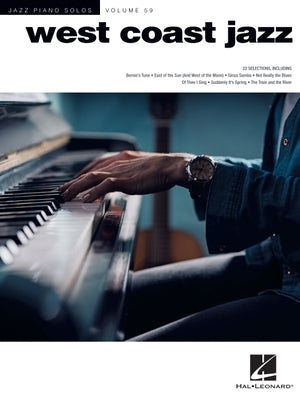 West Coast Jazz - Jazz Piano Solos Volume 59: Jazz Piano Solos Series Volume 59 by Hal Leonard Corp