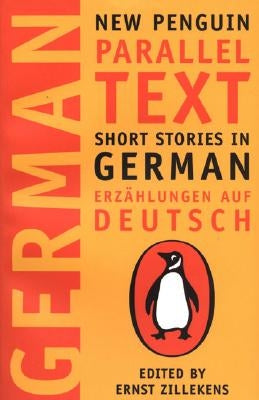 Short Stories in German, Erzahlungen Auf Deutsch: New Penguin Parallel Text by Zillekens, Ernst