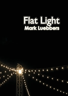 Flat Light by Luebbers, Mark
