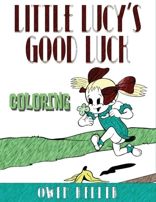 Little Lucy's Good Luck Coloring Book by Keller, Owen