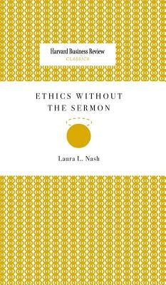 Ethics Without the Sermon by Nash, Laura L.