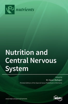 Nutrition and Central Nervous System by Mohajeri, Hasan M.