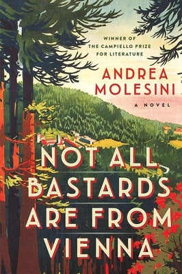 Not All Bastards Are from Vienna by Molesini, Andrea