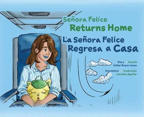 Senora Felice Returns Home by Jones, Esther Reyes