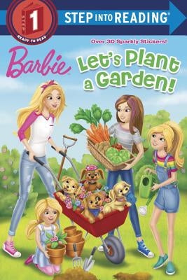 Let's Plant a Garden! (Barbie) by Depken, Kristen L.