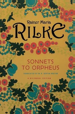 Sonnets to Orpheus by Rilke, Rainer Maria