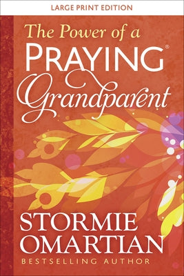 The Power of a Praying(r) Grandparent Large Print by Omartian, Stormie