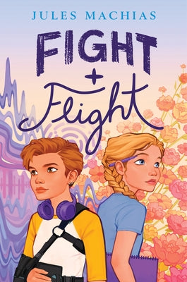 Fight + Flight by Machias, Jules