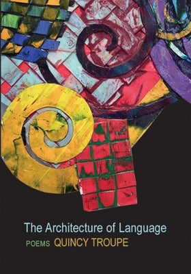 The Architecture of Language by Troupe, Quincy
