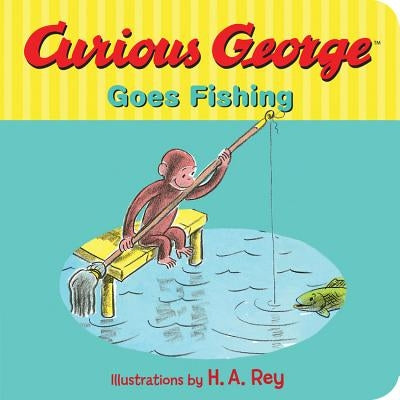 Curious George Goes Fishing by Rey, H. A.