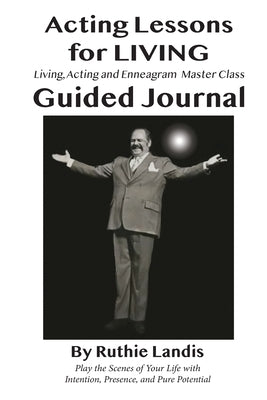 Acting Lessons for Living: Guided Journal by Landis, Ruthie