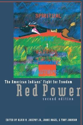 Red Power: The American Indians' Fight for Freedom by Josephy, Jr. Alvin M.