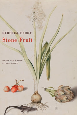 Stone Fruit by Perry, Rebecca