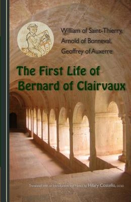 The First Life of Bernard of Clairvaux, Volume 76 by Costello, Hilary