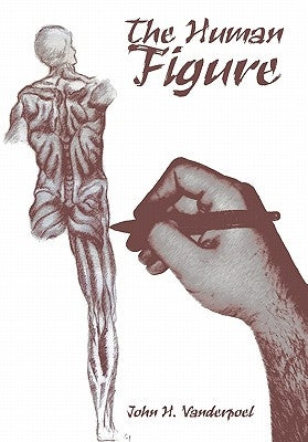 The Human Figure by Vanderpoel, John H.