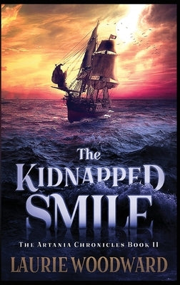 The Kidnapped Smile: Large Print Hardcover Edition by Woodward, Laurie