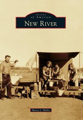 New River by Miller, Marcy J.
