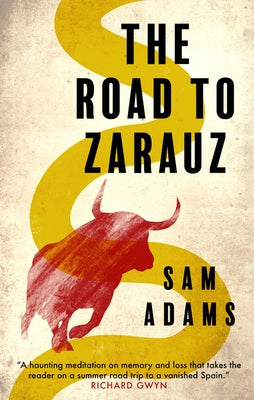 The Road to Zarauz by Adams, Sam