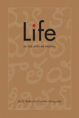 Life in the Eyes of Thatha by Yarlagadda, Radha Krishna Rao