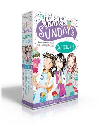 The Sprinkle Sundays Collection #2: Sprinkles Before Sweethearts; Too Many Toppings!; Rocky Road Ahead; Banana Splits by Simon, Coco