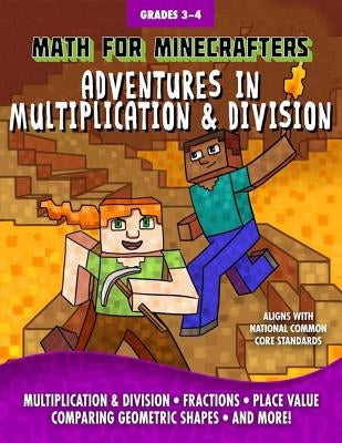 Math for Minecrafters: Adventures in Multiplication & Division by Sky Pony Press